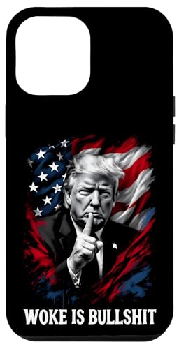 Hülle für iPhone 12 Pro Max Donald Trump Anti Woke Woke ist Blödsinn von Conservative Statement Pro Trump Anti Woke Tees