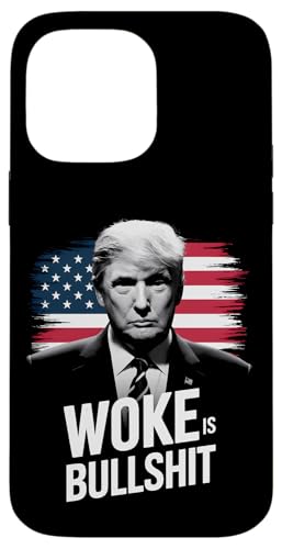 Hülle für iPhone 14 Pro Max Politischer Humor Woke is Bullshit Trump von Conservative Statement Pro Trump Anti Woke Tees