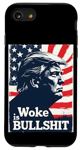 Hülle für iPhone SE (2020) / 7 / 8 Donald Trump Anti Woke Woke Is Bullshit Politischer Humor von Conservative Statement Pro Trump Anti Woke Tees