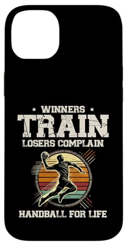 Gewinner Train Losers beschweren sich Handball für Life Sports Hülle für iPhone 14 Plus von Cool Handball Sports For Handball Players