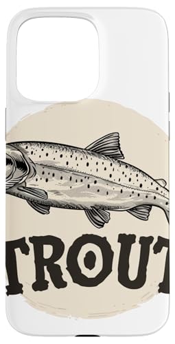 Hülle für iPhone 15 Pro Max Forellenfisch für Hobbyangeln Liebhaber von Cool Trout Fish Outfit