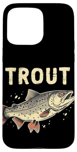 Hülle für iPhone 15 Pro Max Lustige Forelle für Angelfreunde von Cool Trout Fish Outfit