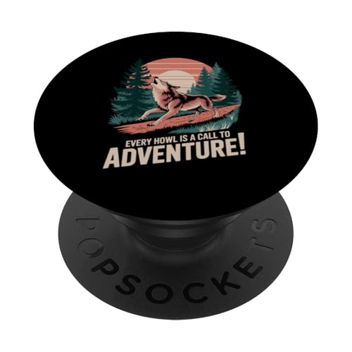 Jedes Heulen ist ein Ruf nach Adventure Wolf PopSockets Klebender PopGrip von Cool Wolf Art