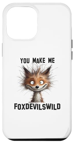 Hülle für iPhone 15 Plus You make me Fox devils wild - Fuchsteufelswild Denglisch Fun von Coole Denglische Sprichwörter und Redewendungen