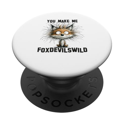 You make me Fox devils wild - Fuchsteufelswild Denglisch Fun PopSockets mit austauschbarem PopGrip von Coole Denglische Sprichwörter und Redewendungen