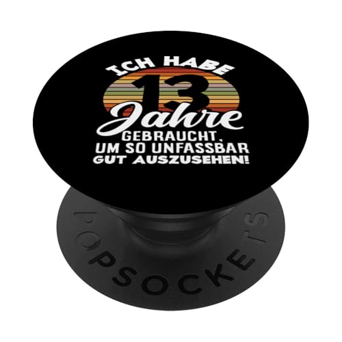 13. Geburtstag Ich Habe 13 Jahre Gebraucht Um So Unfassbar PopSockets Klebender PopGrip von Coole Geschenkideen für Teenager 13 Geburtstage