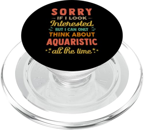 Sorry If I Look Interested - Think About Aquaristic Funny PopSockets PopGrip für MagSafe von Coole Hobbys - Hobby - Hobbie Designs