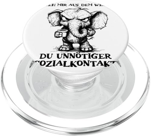 Geh mir aus dem Weg Du unnötiger Sozialkontakt Elefant PopSockets PopGrip für MagSafe von Coole witzige Statement Sprüche