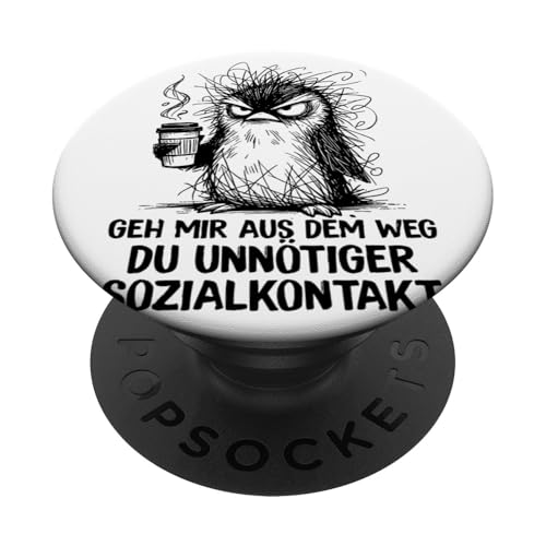 Geh mir aus dem Weg Du unnötiger Sozialkontakt Pinguin PopSockets Klebender PopGrip von Coole witzige Statement Sprüche