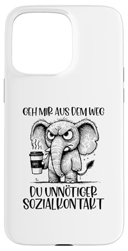 Hülle für iPhone 15 Pro Max Geh mir aus dem Weg Du unnötiger Sozialkontakt Elefant von Coole witzige Statement Sprüche