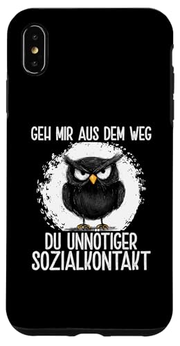 Hülle für iPhone XS Max Geh mir aus dem Weg Du unnötiger Sozialkontakt Eule von Coole witzige Statement Sprüche