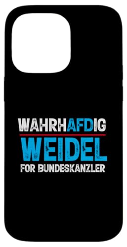 Hülle für iPhone 14 Pro Max Wortspiel Wahrhaftig - Wahrhafdig Weidel for Bundeskanzler von Cooles Team Weidel 2025