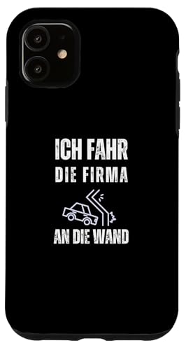 Hülle für iPhone 11 Ich fahr die Firma an die Wand | Lustiges Meme von Corez Memez