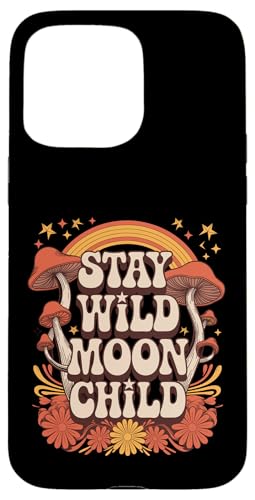 Hülle für iPhone 15 Pro Max Stay Wild Groovy Mushroom Pilz Ästhetischer Wildpilz von Cottagecore Aestethic Mushroom Tees