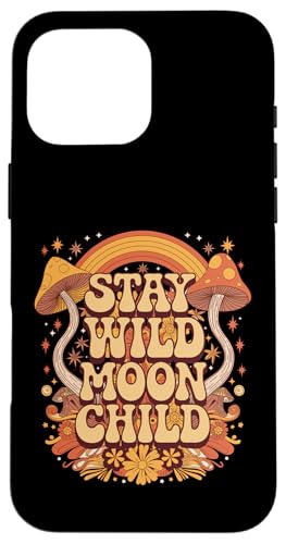 Hülle für iPhone 16 Pro Max Stay Wild Groovy Mushroom Pilz Ästhetischer Wildpilz von Cottagecore Aestethic Mushroom Tees