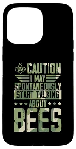 Hülle für iPhone 15 Pro Max Caution I May Spontan Start Talking About Bees von Cottagecore Bee Merch And Beekeeper Essentials