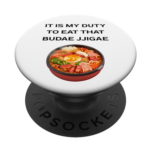 Lustiger koreanischer Feinschmecker My Duty to Eat that Booty Budae Jjigae PopSockets Klebender PopGrip von Couch Potaro