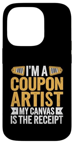 Ich bin ein Coupon Artist My Canvas Is The Receipt Couponer Shop Hülle für iPhone 14 Pro von Couponing Shopper Coupon Collecting Gift