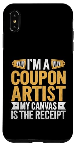 Ich bin ein Coupon Artist My Canvas Is The Receipt Couponer Shop Hülle für iPhone XS Max von Couponing Shopper Coupon Collecting Gift