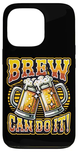 Brew Can Do It Home Brewing Hülle für iPhone 13 Pro von Craft Beer Home Brewing Enthusiast Designs