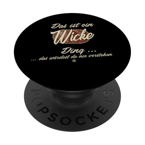 Das ist ein Wicke Ding - Lustiges Familie Wicke PopSockets Klebender PopGrip von Crazy Shirt Factory