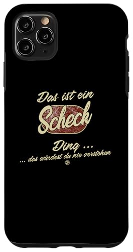 Hülle für iPhone 11 Pro Max Das ist ein Scheck Ding - Lustiges Familie Scheck von Crazy Shirt Factory