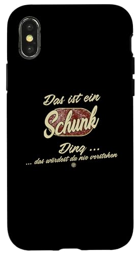 Hülle für iPhone X/XS Das ist ein Schunk Ding - Lustiges Familie Schunk von Crazy Shirt Factory