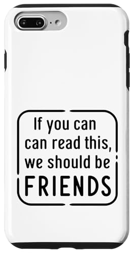 Hülle für iPhone 7 Plus/8 Plus Wenn du das lesen kannst, sollten wir Freunde sein von CreaStyle-KT