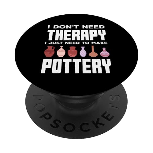 Ich brauche keine Therapie, ich brauche nur Töpferei PopSockets Klebender PopGrip von Creative Pottery Designs for Clay Artists