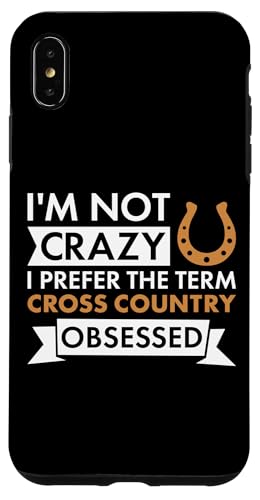 Rider I'm Not Crazy Cross Country Hülle für iPhone XS Max von Cross Country Hobby Present Rider Apparel