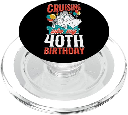 Kreuzfahrturlaub zum 40. Geburtstag Eine Kreuzfahrt in meinen 40. PopSockets PopGrip für MagSafe von Cruise Trip Friends Buddies Vacation Cruising HD0