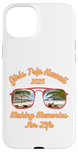 Hülle für iPhone 15 Plus Mädchenreise Hawaii 2025 Sommerurlaub Sonnenbrillenurlaub von Cruising Friends Memory Maker Tees 2025