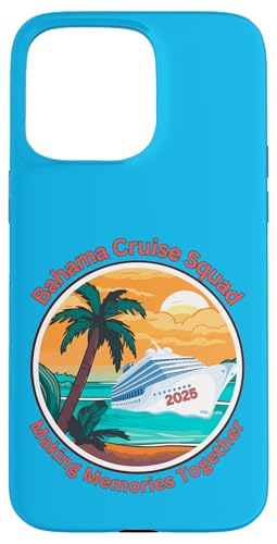 Hülle für iPhone 15 Pro Max Bahama Cruise Squad Making Memories 2025 von Cruising Friends Memory Maker Tees 2025