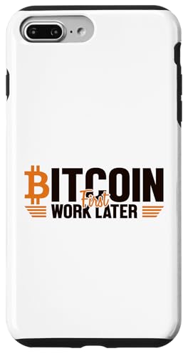 Hülle für iPhone 7 Plus/8 Plus Bitcoin First Work Later Kryptowährung Blockchain Bitcoin von Crypto Blockchain Bitcoin Crypto Trader Geschenke