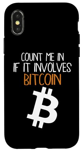 Hülle für iPhone X/XS Count Me In If It Involves Bitcoin Blockchain Crypto Bitcoin von Crypto Blockchain Bitcoin Crypto Trader Geschenke