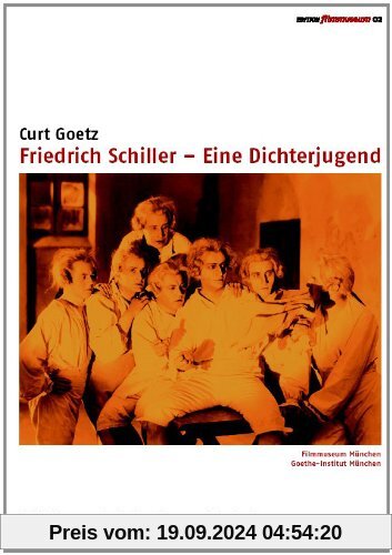 Friedrich Schiller - Eine Dichterjugend von Curt Goetz