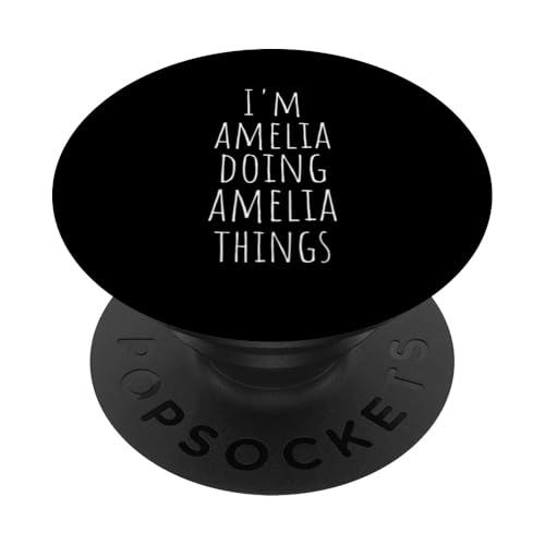 I'm Amelia Doing Amelia Things - Lustiger Name Amelia PopSockets Klebender PopGrip von Custom Name Apparel