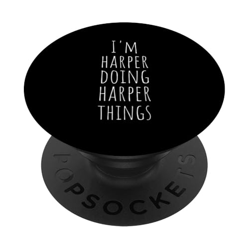 I'm Harper Doing Harper Things - Lustiger Name Harper PopSockets Klebender PopGrip von Custom Name Apparel