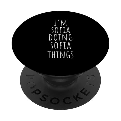 I'm Sofia Doing Sofia Things - Lustiger Name Sofia PopSockets Klebender PopGrip von Custom Name Apparel