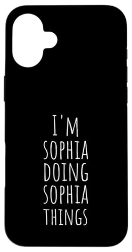 I'm Sophia Doing Sophia Things - Lustiger Name Sophia Hülle für iPhone 16 Plus von Custom Name Apparel