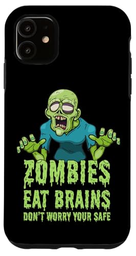 Hülle für iPhone 11 Lustige Zombies Eat Brains Don't Worry You're Safe Zombie von Cute Adorable Halloween Zombies Outfits & Decor