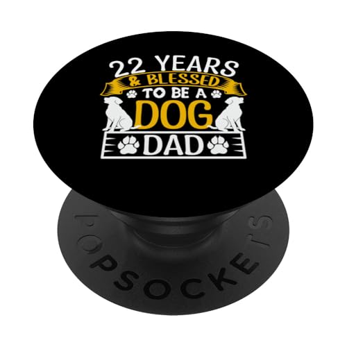 22 Jahre und Dog Dad! 22 Jahre alt, Geburtstag PopSockets Klebender PopGrip 22 Jahre und Dog Dad! 22 Jahre alt, Geburtstag PopSockets Klebender PopGrip von Cute Dog Dad Birthday Design