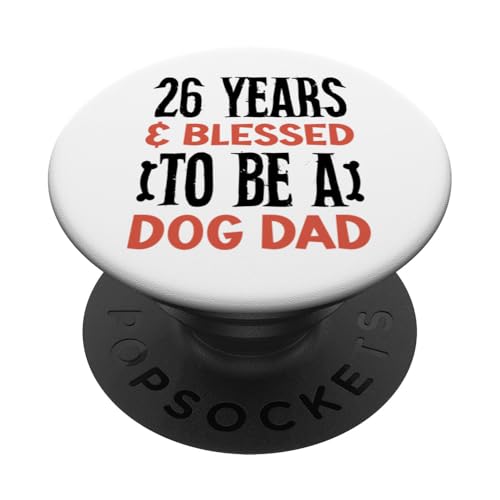26 Jahre und Dog Dad! 26 Jahre alt, Geburtstag PopSockets Klebender PopGrip 26 Jahre und Dog Dad! 26 Jahre alt, Geburtstag PopSockets Klebender PopGrip von Cute Dog Dad Birthday Design