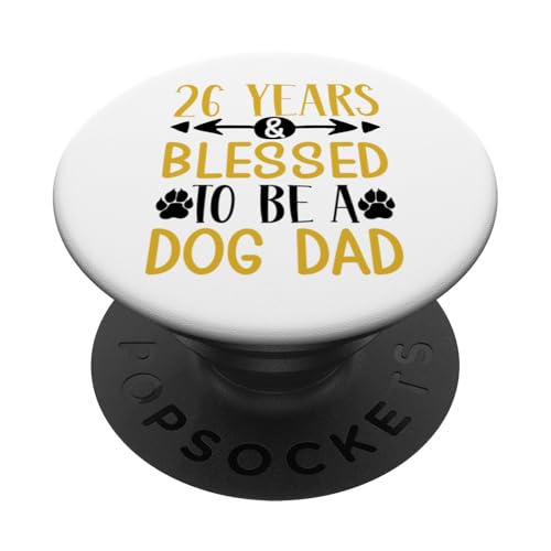 26 Jahre und Dog Dad! 26 Jahre alt, Geburtstag PopSockets Klebender PopGrip 26 Jahre und Dog Dad! 26 Jahre alt, Geburtstag PopSockets Klebender PopGrip von Cute Dog Dad Birthday Design