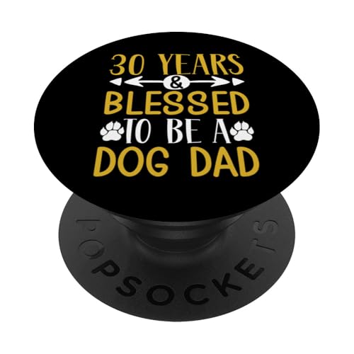 30 Jahre und Dog Dad! 30 Jahre alt, Geburtstag PopSockets Klebender PopGrip 30 Jahre und Dog Dad! 30 Jahre alt, Geburtstag PopSockets Klebender PopGrip von Cute Dog Dad Birthday Design