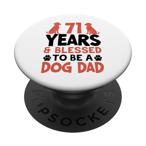 71 Jahre und Dog Dad! 71 Jahre alt, Geburtstag PopSockets Klebender PopGrip 71 Jahre und Dog Dad! 71 Jahre alt, Geburtstag PopSockets Klebender PopGrip von Cute Dog Dad Birthday Design