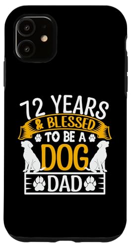 Hülle für iPhone 11 72 Jahre und Dog Dad! 72 Jahre alt, Geburtstag von Cute Dog Dad Birthday Design