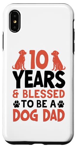 Hülle für iPhone XS Max 10 Jahre und Dog Dad! 10 Jahre alt, Geburtstag von Cute Dog Dad Birthday Design