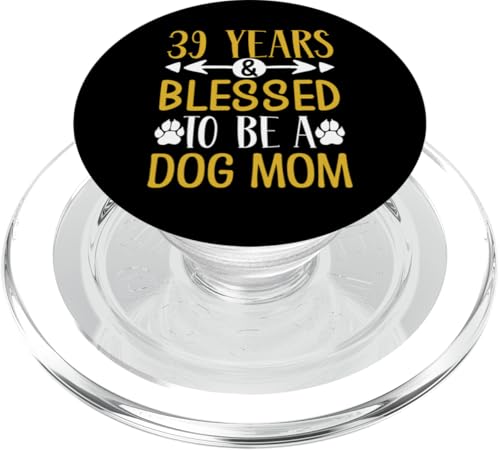 39 Jahre und Hundemama! 39 Jahre alte Hundemama Geburtstag PopSockets PopGrip für MagSafe von Cute Dog Mom Birthday Design