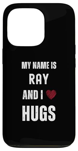 Hülle für iPhone 13 Pro Niedlicher personalisierter Name ist Ray und ich liebe Umarmungen von Cute Personal Funny Quotes For Men And Boys